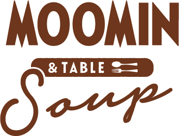MOOMIN & TABLE Soup（ムーミン アンド テーブル スープ）